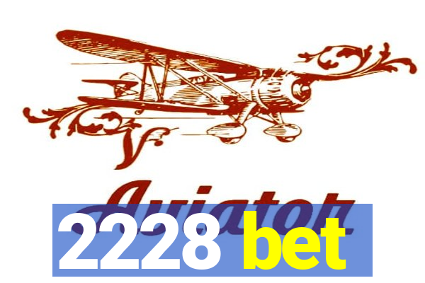 2228 bet